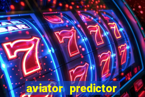 aviator predictor v4.0 download